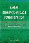 Bariery internacjonalizacji przedsiębiorstwa Marcin K. Nowakowski (red.)