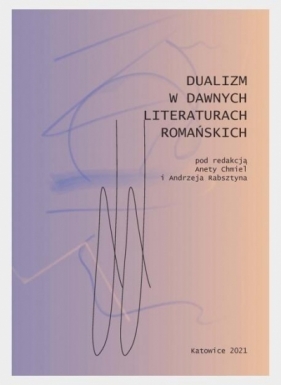 Dualizm w dawnych literaturach romańskich - Opracowanie zbiorowe