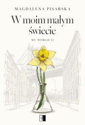 My World. Tom 1. W moim małym świecie - Magdalena Pisarska