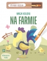 Magia koloru. Na farmie Opracowanie zbiorowe