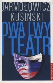 Dwa lwy i teatr - Jacek Kusiński, Piotr Jarmołowicz