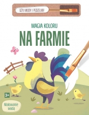 Magia koloru. Na farmie - Opracowanie zbiorowe
