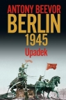 Berlin 1945. Upadek Beevor Antony