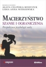 Macierzyństwo Szanse i ograniczenia. Perspektywa psychologii osoby Agata Celińska-Miszczuk, Lidia Anna Wiśniewska