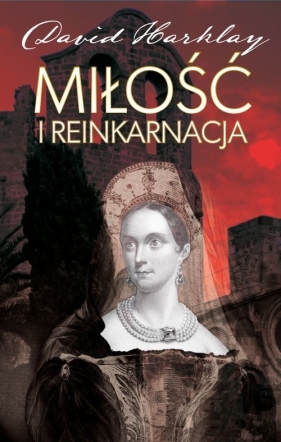 Miłość i reinkarnacja - Harklay David