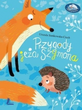 Przygody jeża Szymona (Uszkodzona okładka) - Urszula Sieńkowska-Cioch