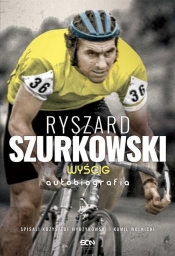 Ryszard Szurkowski Wyścig Autobiografia - Szurkowski Ryszard, Wyrzykowski Krzysztof, Wolnicki Kamil