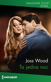 Światowe Życie Ekstra 15 Ta jedna noc - Joss Wood