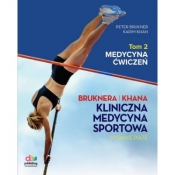 Kliniczna Medycyna Sportowa. Tom 2: Medycyna Ćwiczeń (wyd. V, 2025). - Brukner Peter, Khan Karim