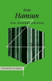 Pod jesienną gwiazdą - Knut Hamsun