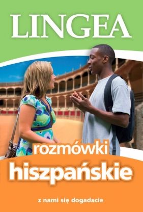 Rozmówki hiszpańskie. Z nami się dogadacie - Opracowanie zbiorowe