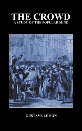 The Crowd - Lebon Gustave