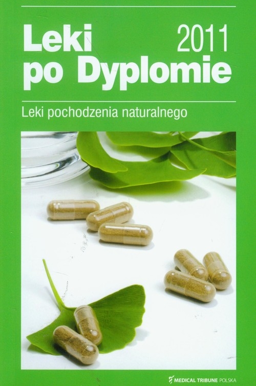 Leki po Dyplomie 2011 Leki pochodzenia naturalnego