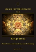 Kroniki Historii Kosmicznej Tom 1 Księga Tronu