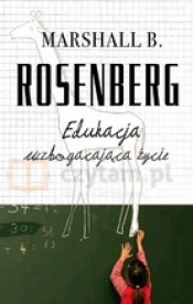Edukacja wzbogacająca życie - Marshall B. Rosenberg