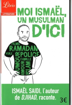 Moi Ismael, un Musulman d'ici - Saidi Ismael
