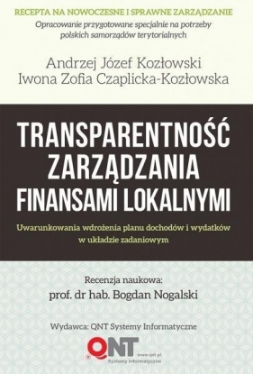 Transparentność zarządzania finansami lokalnymi - Andrzej Józef Kozłowski, Iwona Zofia Czaplicka-Kozłowska