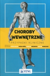 Choroby wewnętrzne. Przypadki kliniczne - Marcin Wełnicki, Artur Mamcarz