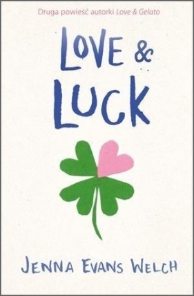 Love & Luck - Jenna Evans Welch