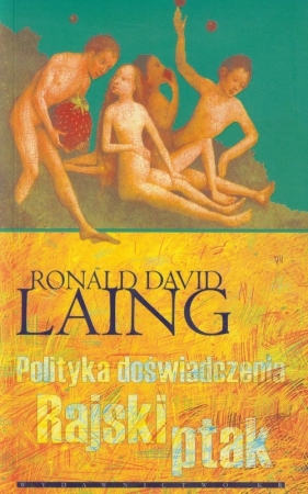 Polityka doświadczenia Rajski ptak - Ronald David Laing