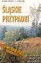 Śląskie przypadki - Małgorzata Lutowska