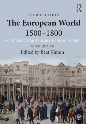 The European World 1500-1800 - Kümin Beat