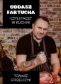 Oddasz fartucha - Tomasz Strzelczyk