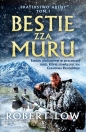 Bestie zza Muru. Braterstwo Areny. Tom 1 - Robert Low