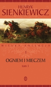 Ogniem i mieczem T.1 - Henryk Sienkiewicz