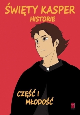 Święty Kacper. Historie cz.1: Młodość - Luca Cristantielli