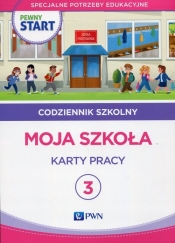 Pewny start Codziennik szkolny 3 Moja szkoła Karty pracy