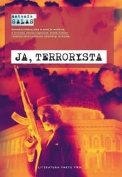 Ja, terrorysta - Salas Antonio