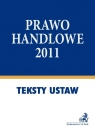 Prawo handlowe 2011 Teksty Ustaw