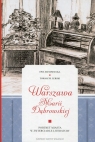 Warszawa Marii Dąbrowskiej Portret miasta w zwierciadle literatury Manowiecka Ewa, Lerski Tomasz M.