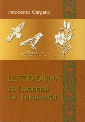 Lectio Divina do Ewangelii św. Łukasza (5) - Gargano Innocenzo