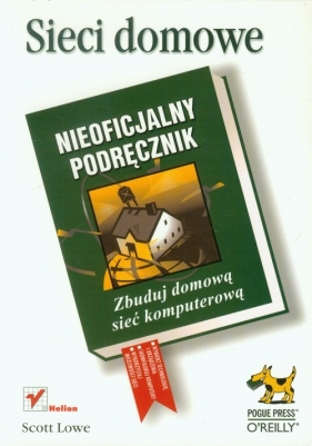Sieci domowe Nieoficjalny podręcznik - Lowe Scott