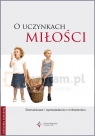 O uczynkach miłości. Scenariusze i opowiadania o miłosierdziu