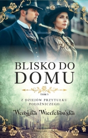 Blisko do domu - Weronika Wierzchowska