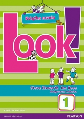 Look! 1 Podręcznik wieloletni + CD - Elsworth Steve, Rose Jim, Tetiurka Małgorzata