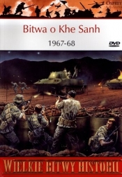 Wielkie Bitwy Historii. Bitwa o Khe Sanh 1967-68 + DVD - Gordon L. Rottman