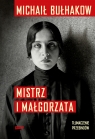 Mistrz i Małgorzata. Tłumaczenie Przebindów Michaił Bułhakow