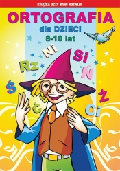 Ortografia dla dzieci 8-10 lat. Ś, rz, ni... - Iwona Kowalska, Anna Włodarczyk, Guzowska Beata