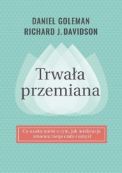 Trwała przemiana - Daniel Goleman, Richard J. Davidson