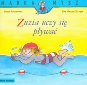 Zuzia uczy się pływać - Eva Wenzel-Bürger, Liane Schneider