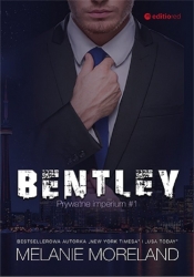 Bentley. Prywatne imperium #1 - Melanie Moreland