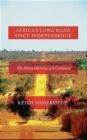 Africa's Long Road Since Independence Keith Somerville