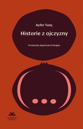 Historie z ojczyzny - Ayfer Tunç