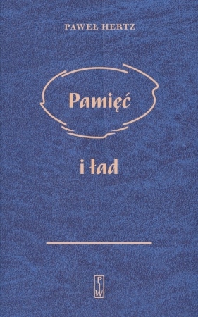 Pamięć i ład - Paweł Hertz