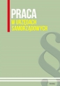 Praca w urzędach samorządowych - Opracowanie zbiorowe