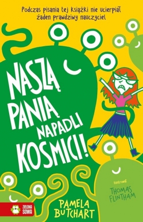 Szkolne szaleństwa. Naszą panią napadli kosmici! - Pamela Butchart